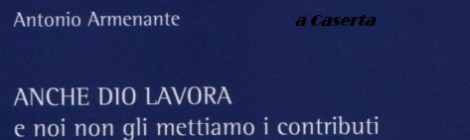 A Caserta, le microstorie di Antonio Armenante 