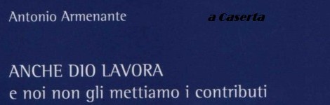 A Caserta, le microstorie di Antonio Armenante 